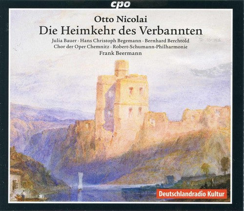 Nikolai / Begemann / Berchtold: Otto Nikolai: Die Heimkehr des Verbannten - CD