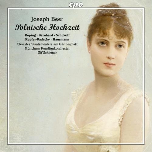 Beer / Ruping / Schirmer: Joseph Beer: Polnische Hochzeit - CD