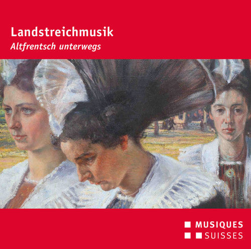 Traditional / Ebel / Lincke / Marfurt / Hartel: Landstreichmusik / Altfrentsch unterwegs - CD