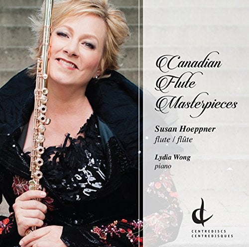 Baker / Kulesha / Hoeppner / Wong / Johnston: Canadian Flute Masterpieces - CD