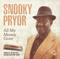 Snooky Pryor: All My Money Gone - CD
