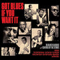 Various Artists: Got Blues If You Want It / Various - CD