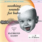 Raymond Scott: Soothing Sounds For Baby,Vol. 3 - CD