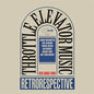 Throttle Elevator Music: Retrorespective - VINYL