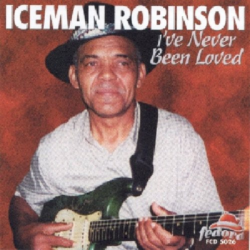 Iceman Robinson: I've Never Been Loved - CD