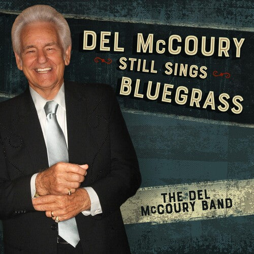 Del McCoury: Del Mccoury Still Sings Bluegrass - CD