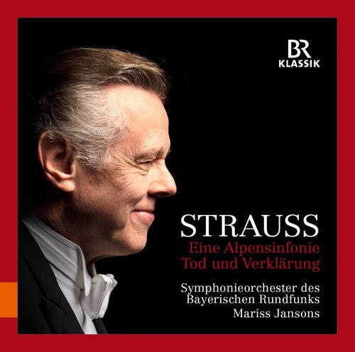 Richard Strauss / Jansons: Richard Strauss: Eine Alpensinfonie & Tod und Verklarung - CD