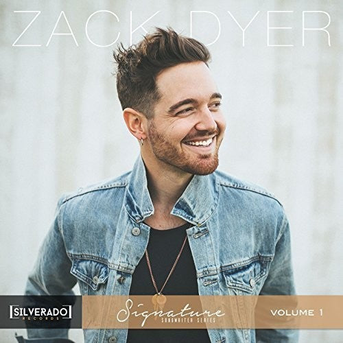 Zack Dyer: Silverado Signature Songwriter Series 1 - CD