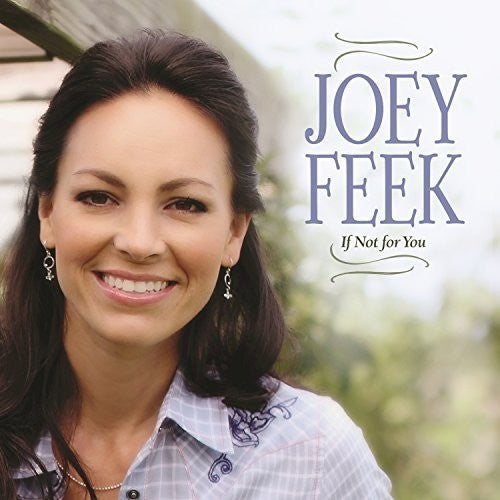 Joey Feek: If Not For You - CD