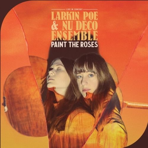 Larkin Poe - Paint The Roses: Live in Concert - VINYL