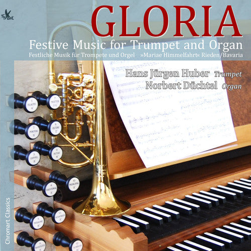 Albrechtsberger / Arcadelt / Huber / Duchtel: Gloria - Festive Music for Trumpet & Organ - CD