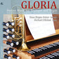 Albrechtsberger / Arcadelt / Huber / Duchtel: Gloria - Festive Music for Trumpet & Organ - CD