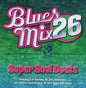 Various Artists: Blues Mix 26: Super Soul Duets (Various Artists) - CD