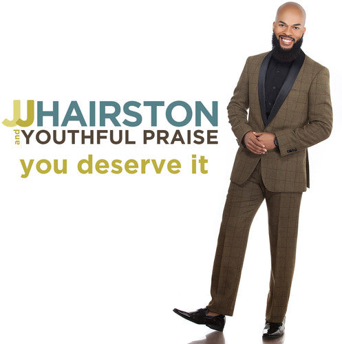 J.J. Hairston & Youthful Praise: You Deserve It - CD