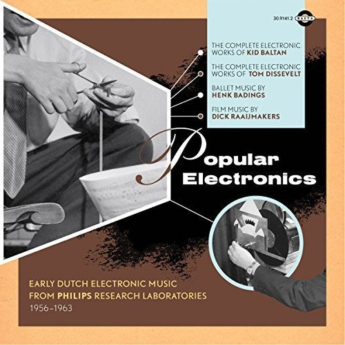 Various Artists: Popular Electronics: Early Dutch Electronic Music From PhilipsResearch Laboratories 1956-1963 - CD