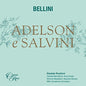 Bellini: Bellini: Adelson E Salvini - CD