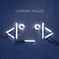 Caravan Palace: Robot Face - VINYL