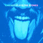 Chicago Plays the Stones: Chicago Plays the Stones - CD