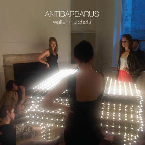 Walter Marchetti: Antibarbarus - VINYL