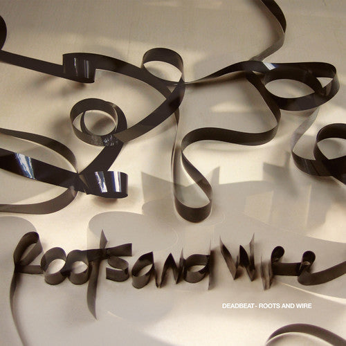 Deadbeat: Roots & Wire - VINYL