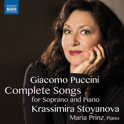 Puccini / Stoyanova / Prinz: Giacomo Puccini: Complete Songs for Soprano & Piano - CD