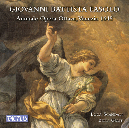 Fasolo / Scandali / Ensemble Bella Gerit: Giovanni Battista Fasolo: Annuale opera ottava, Venezia 1645 - CD