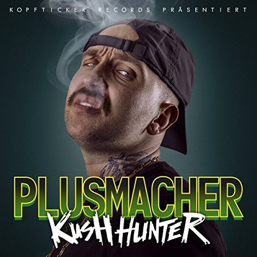 Plusmacher: Kush Hunter - VINYL