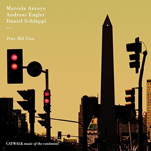 Engler / Schlappi / Arroyo: Tres Mil Uno - CD