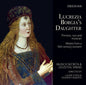 Anonymous / Roberts / Stras / Roberts / Ely: Lucrezia Borgia's Daughter - CD