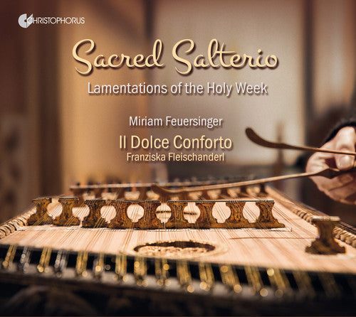 Anonymus / Manna / Merola / Feuersinger: Sacred Salterio - Lamentations of the Holy Week - CD
