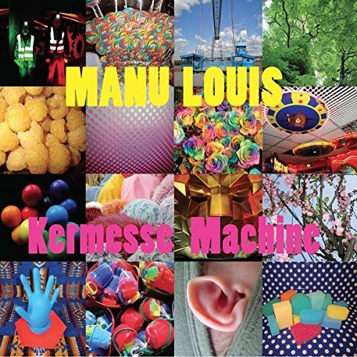 Louis, Manu / Klenes, Sarah / Lecollaire, Yann: Kermesse Machine - VINYL