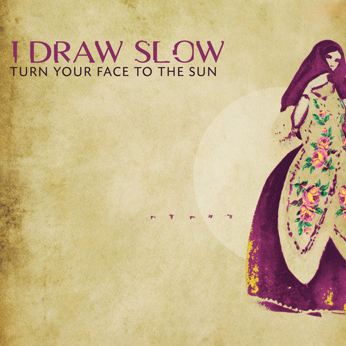 I Draw Slow: Turn Your Face To The Sun - CD