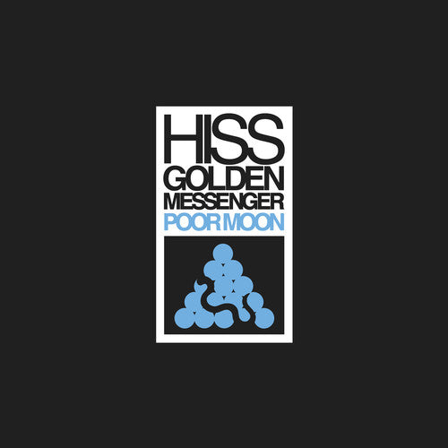 Hiss Golden Messenger: Poor Moon - VINYL