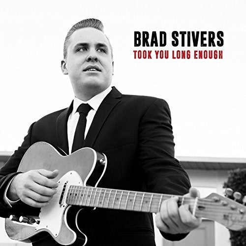 Brad Stivers: Took You Long Enough - CD