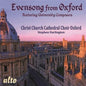 Christ Church Cathedral Choir Oxford: Evensong From Oxford - CD