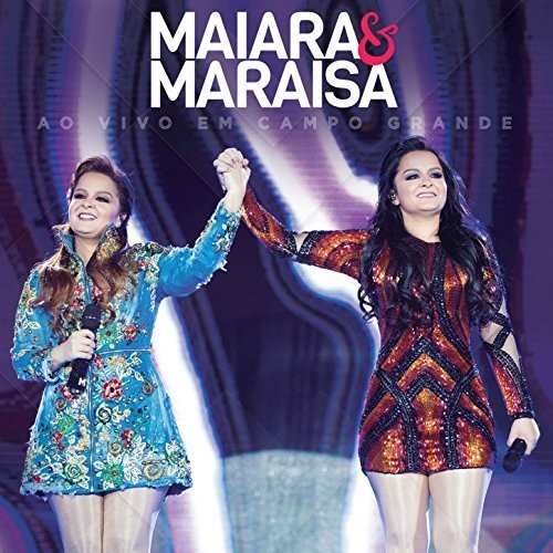 Maiara & Maraisa: Ao Vivo Em Campo Grande - CD