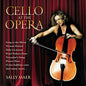Sally Maer: Cello At The Opera - CD