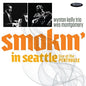 Wynton Kelly Trio: Smokin' In Seattle: Live At The Penthouse (1966) - CD