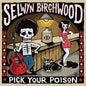 Selwyn Birchwood: Pick Your Poison - CD