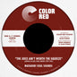 Matador! Soul Sounds: The Juice Ain't Worth The Squeeze / Go On Love - 7-INCH SINGLE