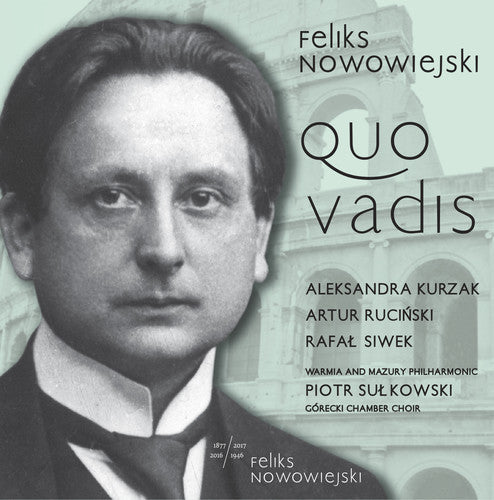 Nowowiejski / Kurzak / Rucinski / Szumski: Feliks Nowowiejski: Quo Vadis - CD