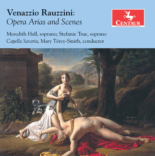 Rauzzini / Hill / True / Savaria / Terey-Smith: Venazzio Rauzzini: Opera Arias & Scenes - CD