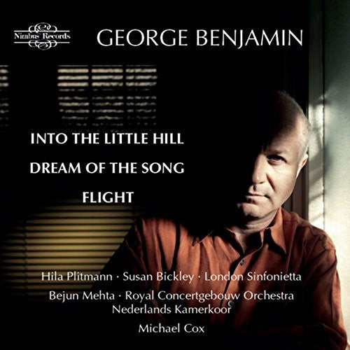 Benjamin / Plitmann / Bickley / Mehta / Crimp: George Benjamin: Into the Little Hill - CD