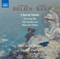 Bax / Delius / Carice Singers / Parris: Delius & Bax: Choral Music - CD
