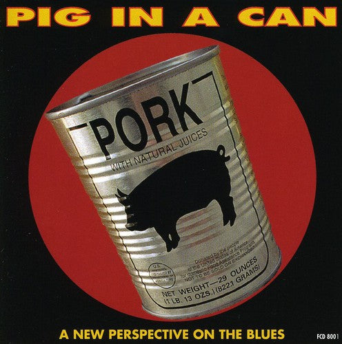 Pig in a Can: Pig in a Can - CD
