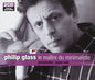 Philip Glass: Maitre Du Minimaliste - CD