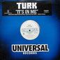 Turk: It's in Me - 12-INCH SINGLE