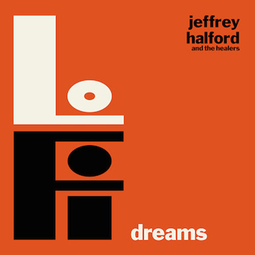 Jeffrey Halford & the Healers: Lo-fi Dreams - CD