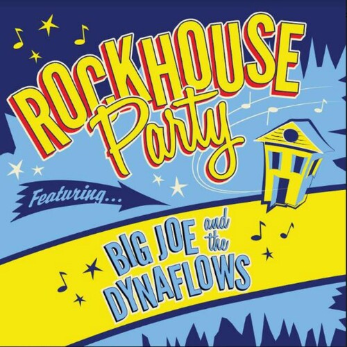 Big Joe & & the Dynaflows: Rockhouse Party - VINYL