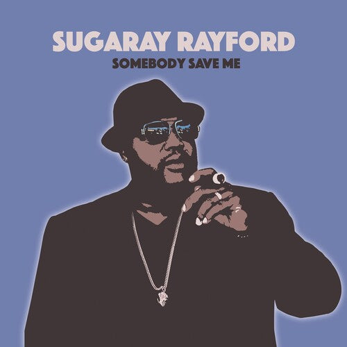 Sugaray Rayford: Somebody Save Me - VINYL